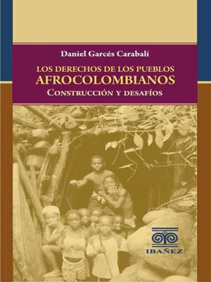cover image of Los derechos de los pueblos afrocolombianos